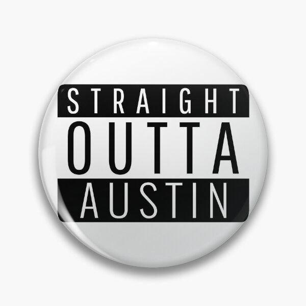 Item preview, Straight Outta Austin Texas designed and sold by Teelogic.