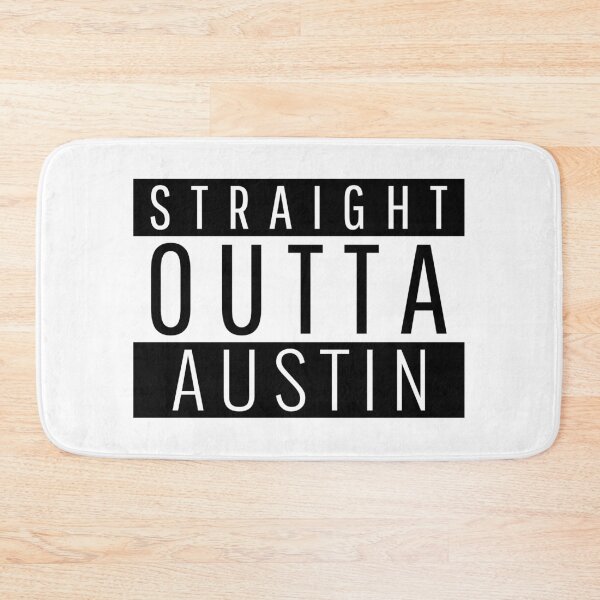 Item preview, Straight Outta Austin Texas designed and sold by Teelogic.