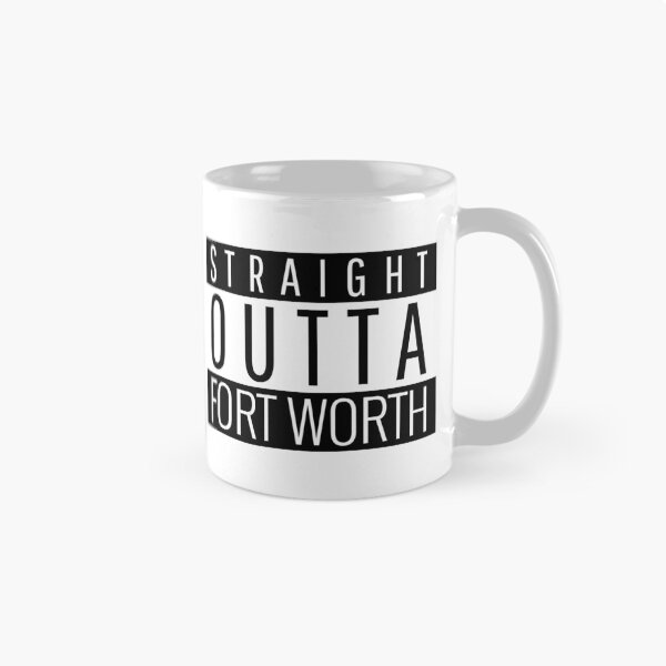 Item preview, Straight Outta Fort Worth Texas designed and sold by Teelogic.