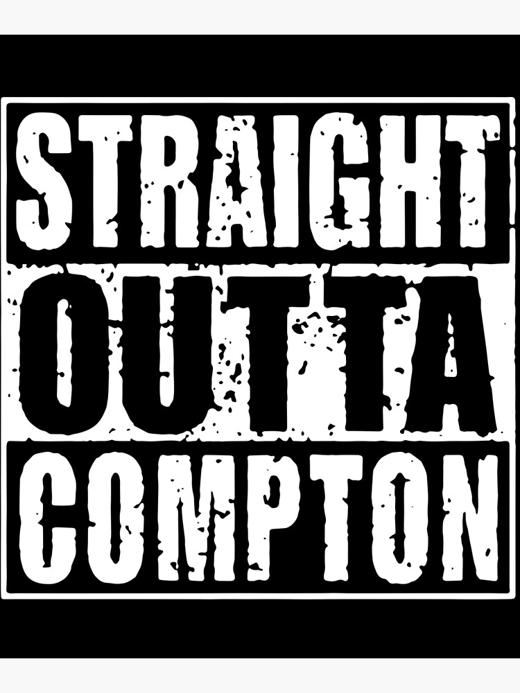 Straight Outta Compton California Colors Eazy E Nwa Dr Dre Cool Hip Hop California Poster By