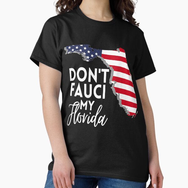 Item preview, Women Men Don't Fauci My Florida designed and sold by DunkelbergerT.