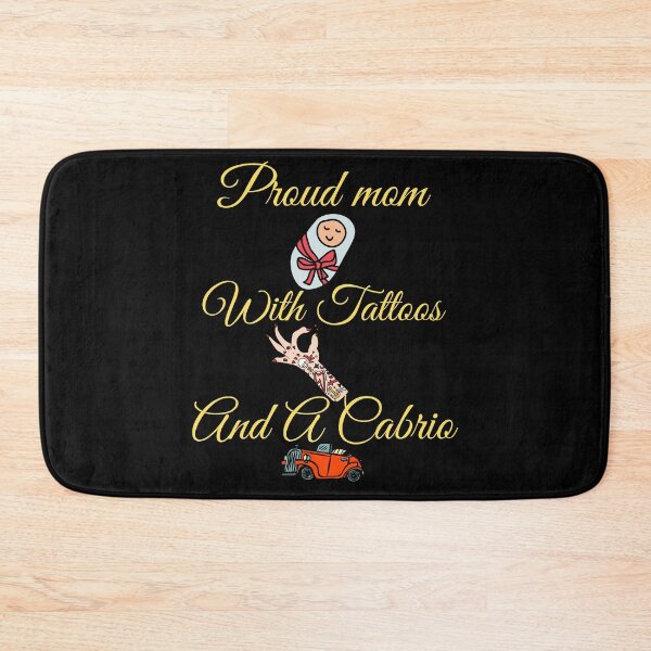 Item preview, Proud Mom With Tattoos And A Cabrio Oridinal Design  designed and sold by SweetEnjoyable.