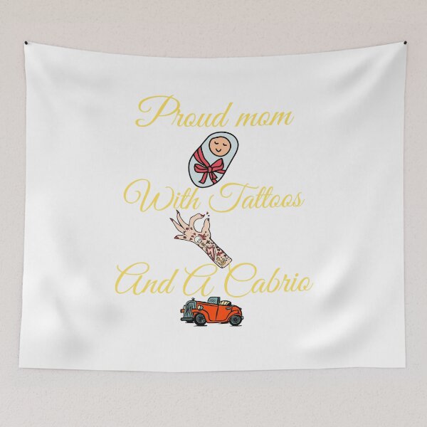 Item preview, Proud Mom With Tattoos And A Cabrio Oridinal Design  designed and sold by SweetEnjoyable.