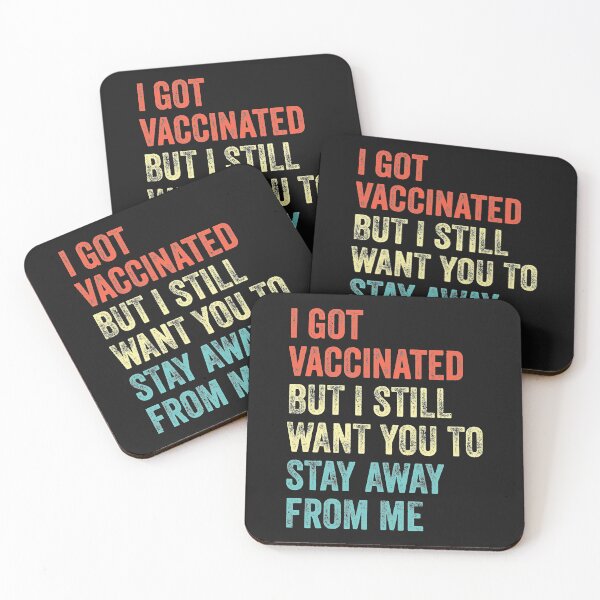 Item preview, I Got Vaccinated But I Still Want You To Stay Away From Me  designed and sold by DavidAlun.
