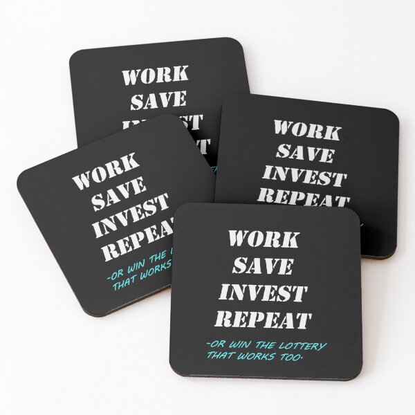 Item preview, Work Save Invest Repeat, or win the Lottery- funny work quotes (black) designed and sold by zav2001.
