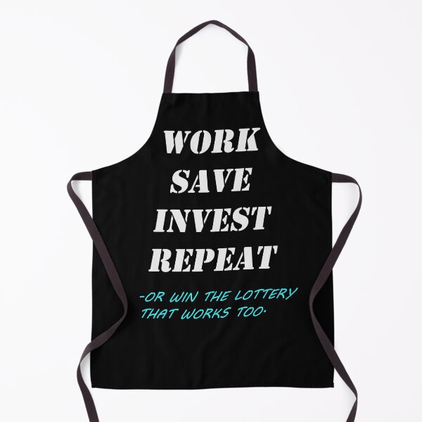 Item preview, Work Save Invest Repeat, or win the Lottery- funny work quotes (black) designed and sold by zav2001.