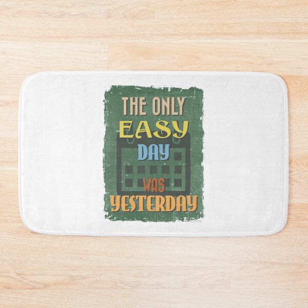 Item preview, The Only Easy Day Was Yesterday designed and sold by PulsingDork.