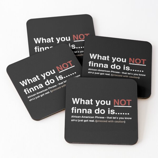 Item preview, What You Not Finna Do designed and sold by PulsingDork.
