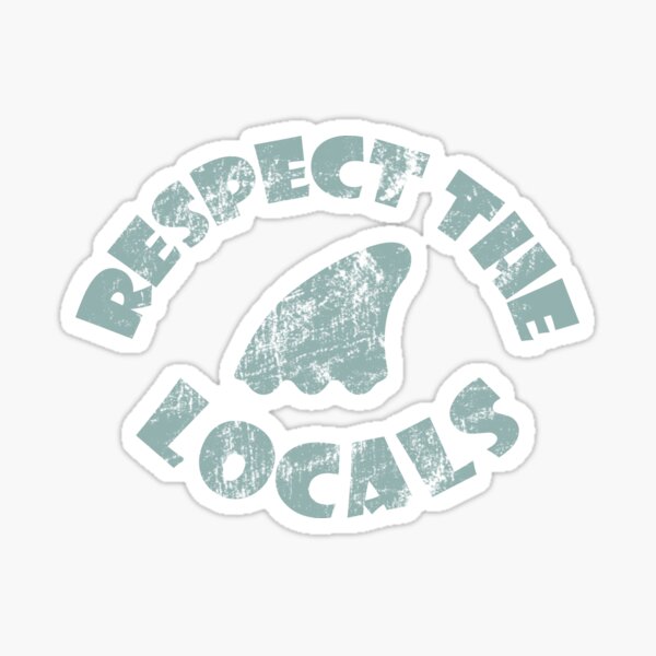 Item preview, Respect The Locals Shark Fin Sticker designed and sold by TonySpencer.