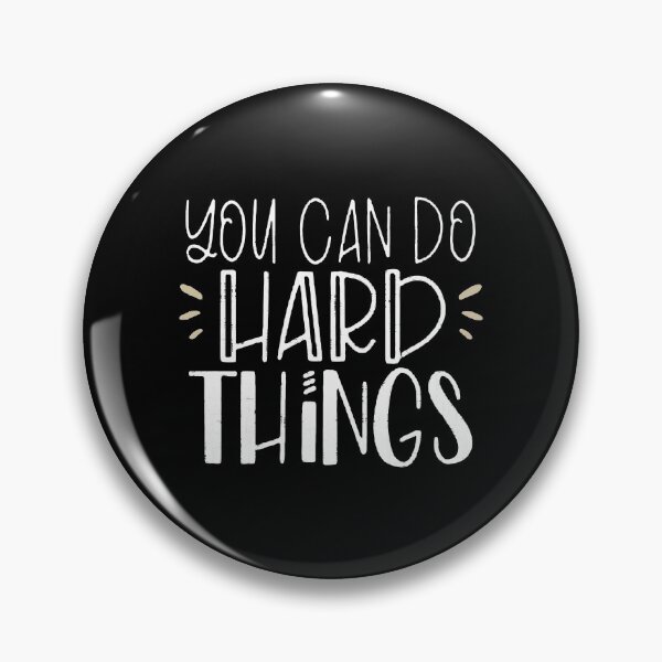 Item preview, You Can Do Hard Things designed and sold by PulsingDork.