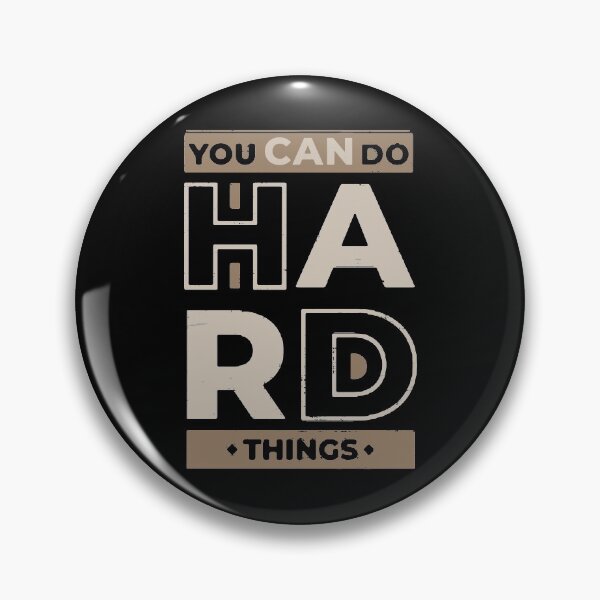 Item preview,  You Can Do Hard Things designed and sold by PulsingDork.
