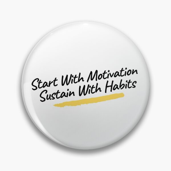 Item preview, Start With Motivation Sustain With Habits designed and sold by minynature.