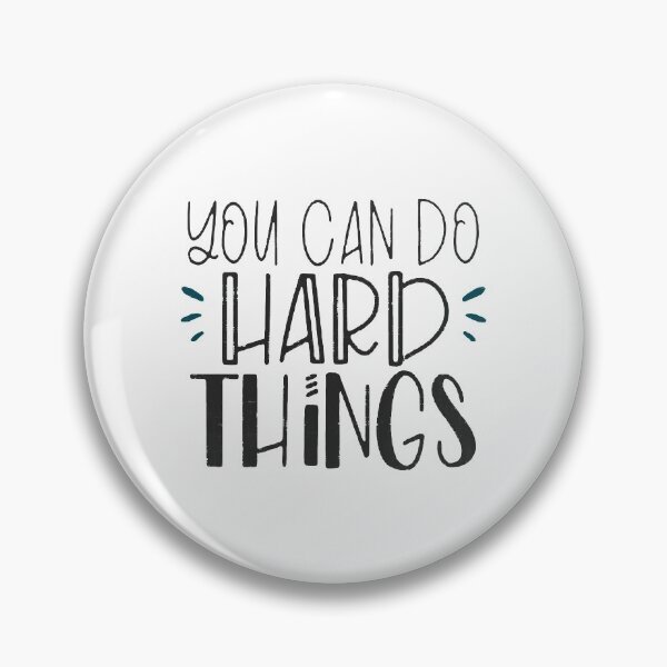 Item preview, You Can Do Hard Things designed and sold by PulsingDork.