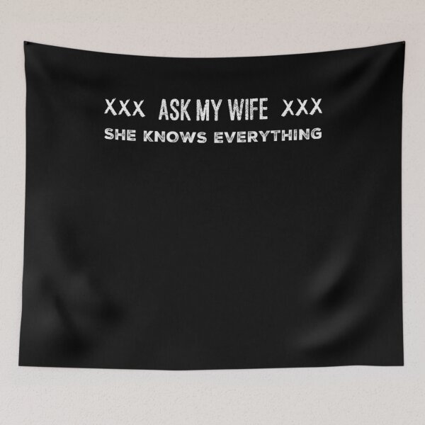 Item preview, ASK MY WIFE SHE KNOWS EVERYTHING Funny Sarcastic Husband Gift designed and sold by splonkss.