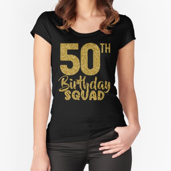 50th Birthday Squad Party Bday Yellow Gold Fitted Scoop T-Shirt