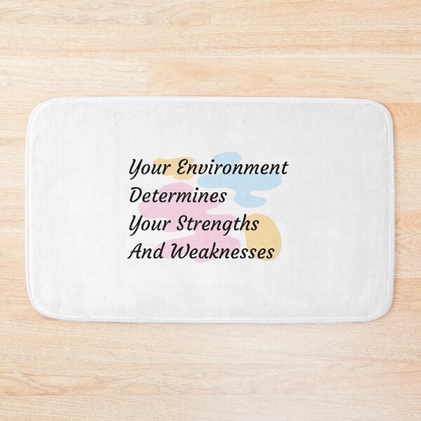 Item preview, Your Environment Determines Your Strengths And Weaknesses designed and sold by minynature.
