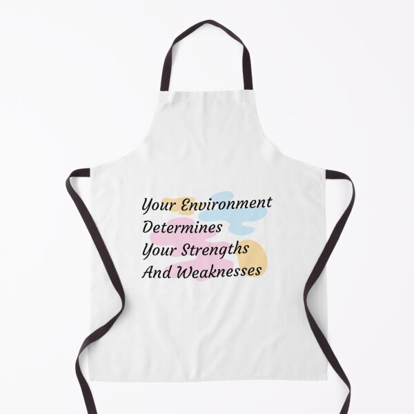 Item preview, Your Environment Determines Your Strengths And Weaknesses designed and sold by minynature.