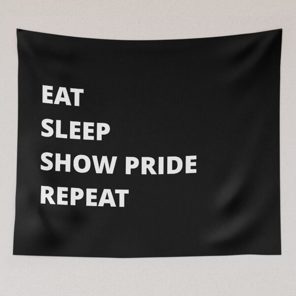 Item preview, EAT SLEEP SHOW PRIDE REPEAT designed and sold by uniqueitems.