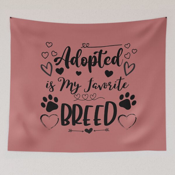 Item preview, Adopted is my favorite breed designed and sold by Joyamotion.