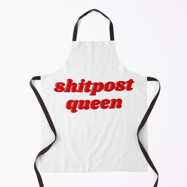 Item preview, shitpost queen designed and sold by daphhne.