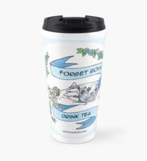 Forget Boys, drink tea Travel Mug