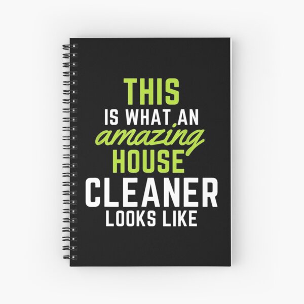 This Is What An Amazing House Cleaner Looks Like Spiral Notebook