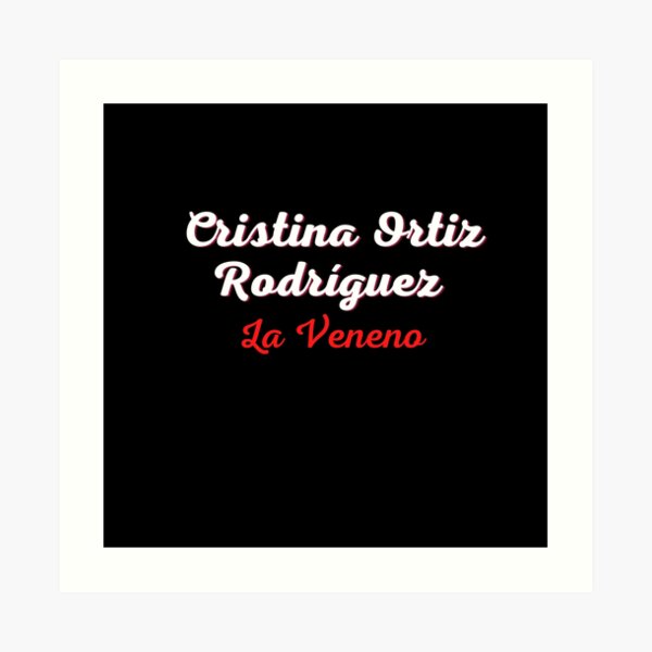 Cristina Ortiz Rodríguez La Veneno Lámina artística