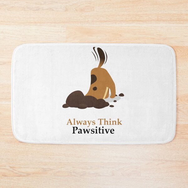 Item preview, Always Think Pawsitive designed and sold by elcapitano12.