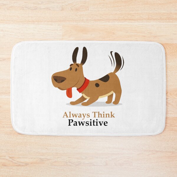 Item preview, Always Think Pawsitive designed and sold by elcapitano12.