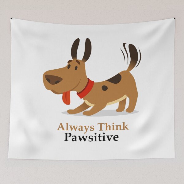 Item preview, Always Think Pawsitive designed and sold by elcapitano12.