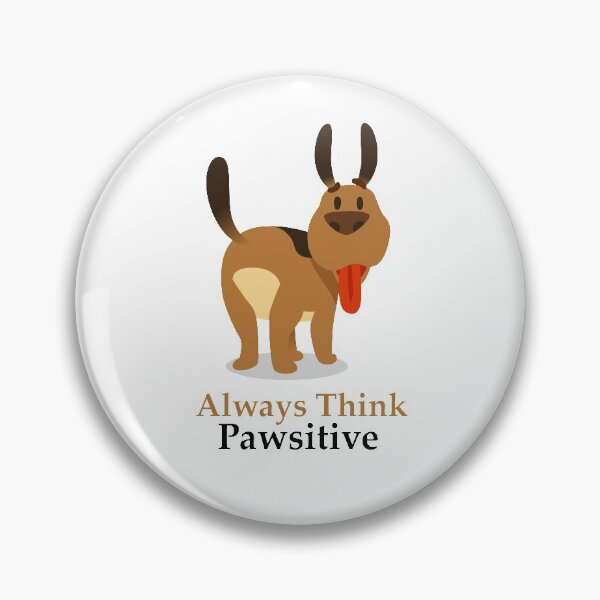 Item preview, Always Think Pawsitive designed and sold by elcapitano12.