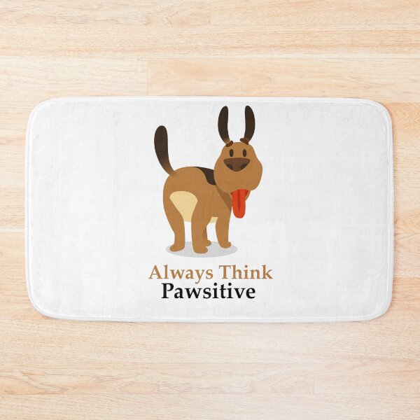 Item preview, Always Think Pawsitive designed and sold by elcapitano12.