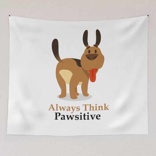Item preview, Always Think Pawsitive designed and sold by elcapitano12.