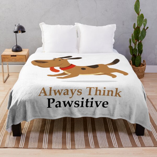 Item preview, Always Think Pawsitive designed and sold by elcapitano12.
