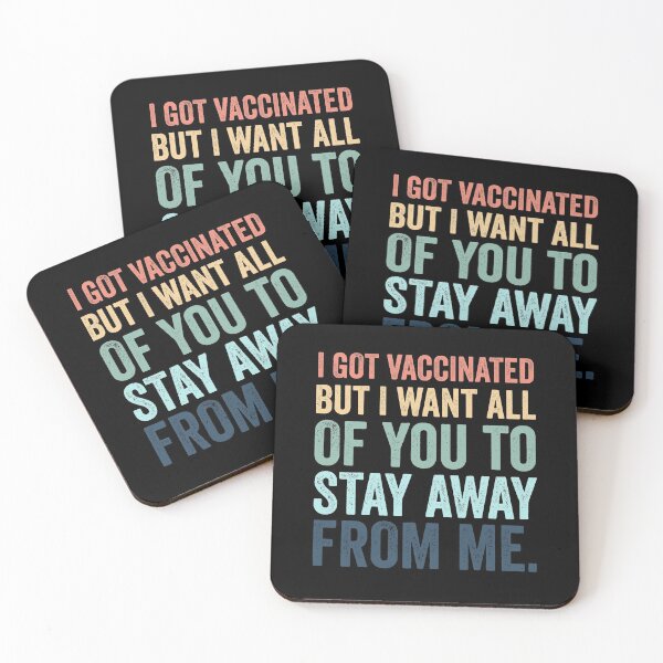 Item preview, I Got Vaccinated But I Want All Of You To Stay Away From Me designed and sold by sunnyxvibesss.