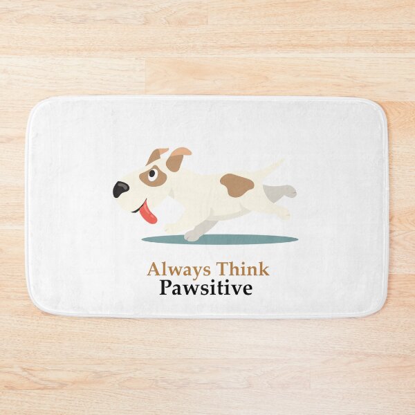 Item preview, Always Think Pawsitive designed and sold by elcapitano12.