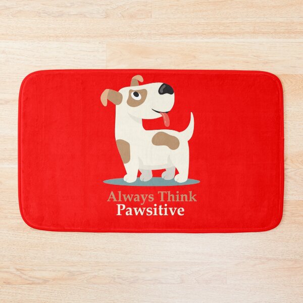 Item preview, Always Think Pawsitive designed and sold by elcapitano12.