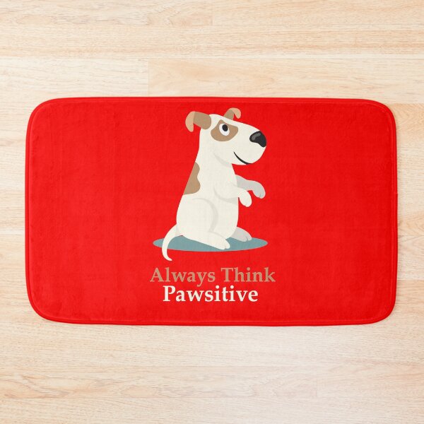 Item preview, Always Think Pawsitive designed and sold by elcapitano12.