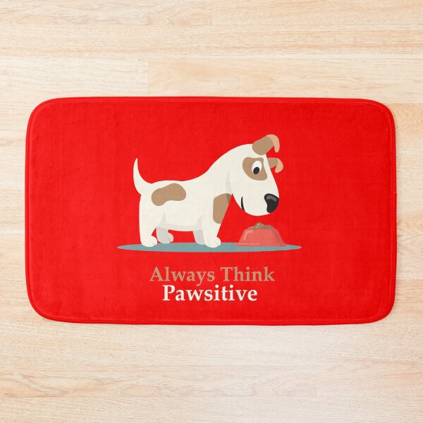 Item preview, Always Think Pawsitive designed and sold by elcapitano12.