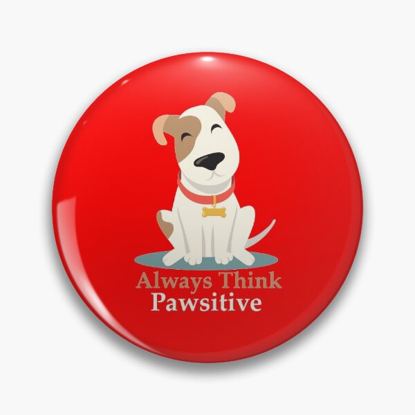 Item preview, Always Think Pawsitive designed and sold by elcapitano12.
