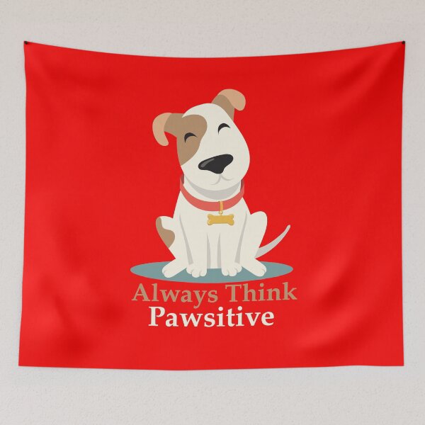 Item preview, Always Think Pawsitive designed and sold by elcapitano12.