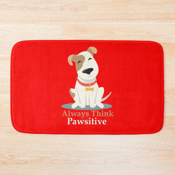 Item preview, Always Think Pawsitive designed and sold by elcapitano12.