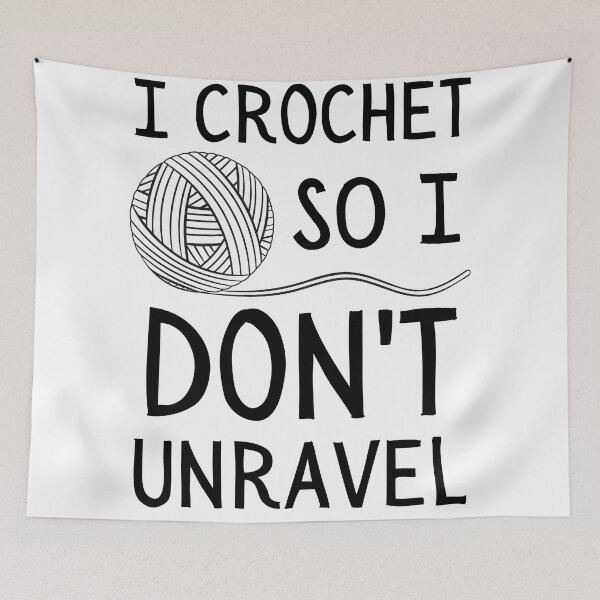 Item preview, I Crochet So I Don't Unravel designed and sold by LemonCinammon.