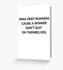 Cause Winner Don't Quit Greeting Card
