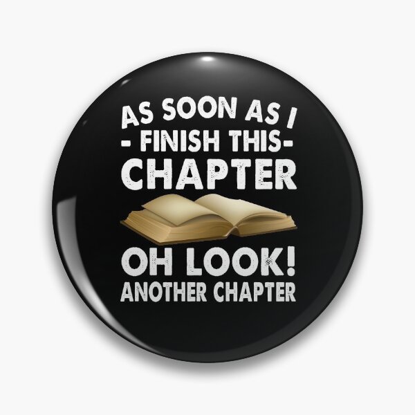 Item preview, As soon as I finish this chapter Oh look Another chapter designed and sold by tyrfoguxcer13.
