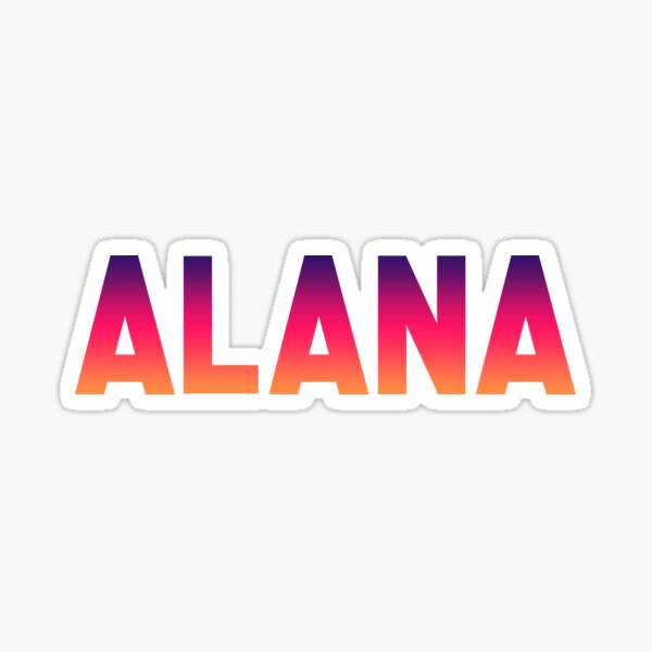 “ALANA” Sticker for Sale by odosolomopo | Redbubble