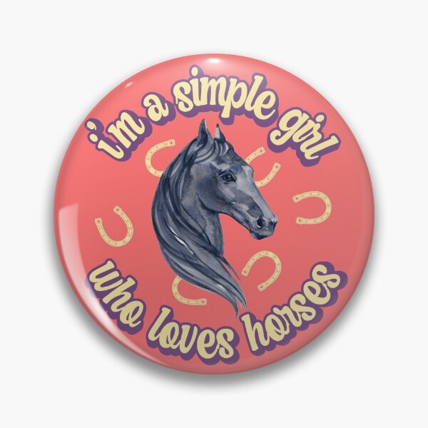 Item preview, I'm a simple girl who loves horses designed and sold by FurioInc.