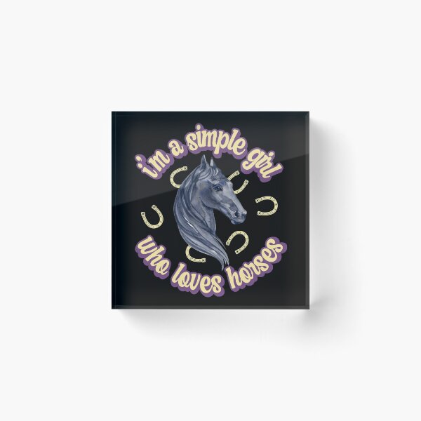 Item preview, I'm a simple girl who loves horses designed and sold by FurioInc.