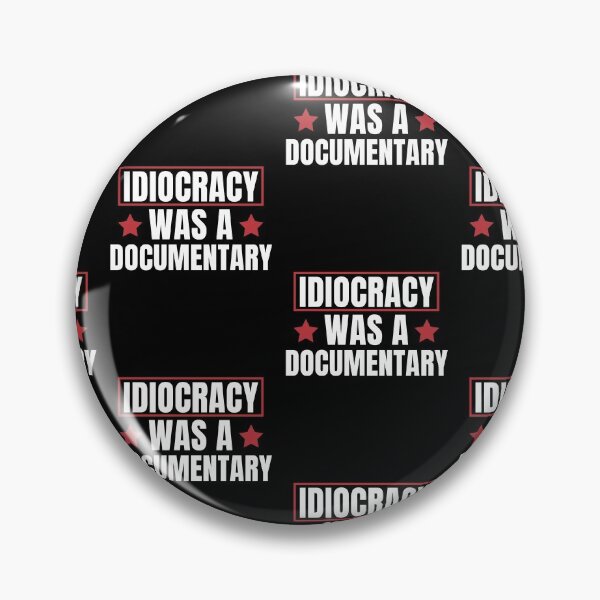 Item preview, Idiocracy Was A Documentary designed and sold by RayanDesigns.