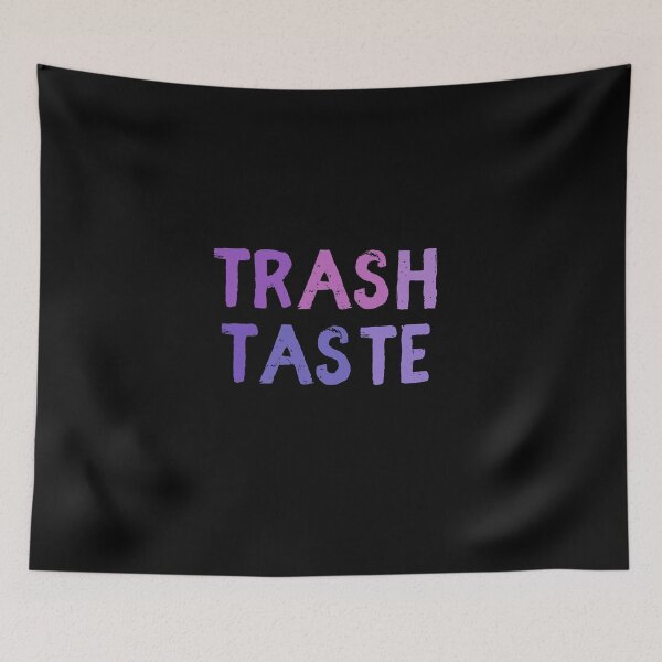 Item preview, Trash Taste designed and sold by sunnyxvibesss.